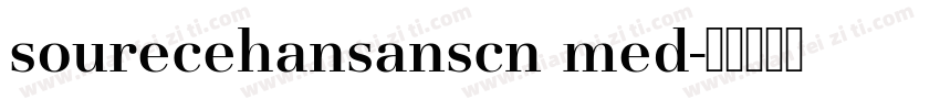 sourecehansanscn med字体转换